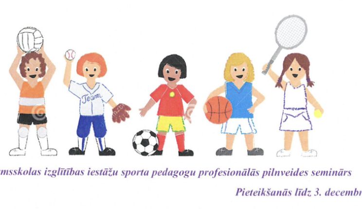 Attēls rakstam: Iespēja pieteikties pirmsskolas izglītības iestāžu sporta pedagogu profesionālās pilnveides semināram