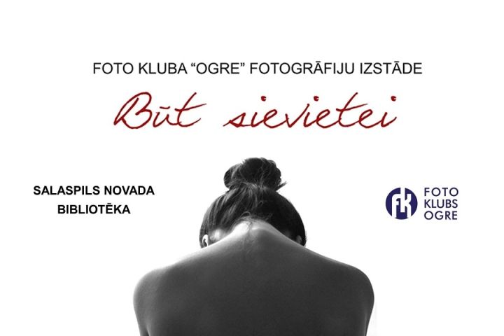 Foto kluba "Ogre" izstāde "Būt sievietei" Salaspils novada bibliotēkā