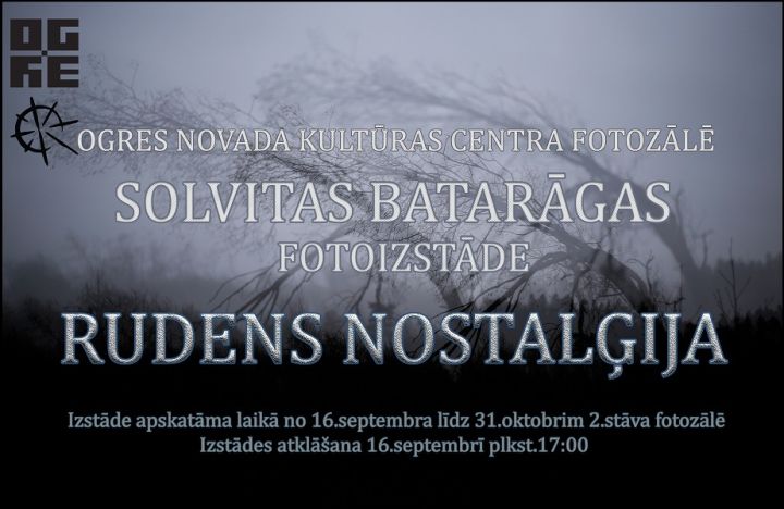 Ogres novada Kultūras centrā atklāta foto izstāde RUDENS NOSTALĢIJA