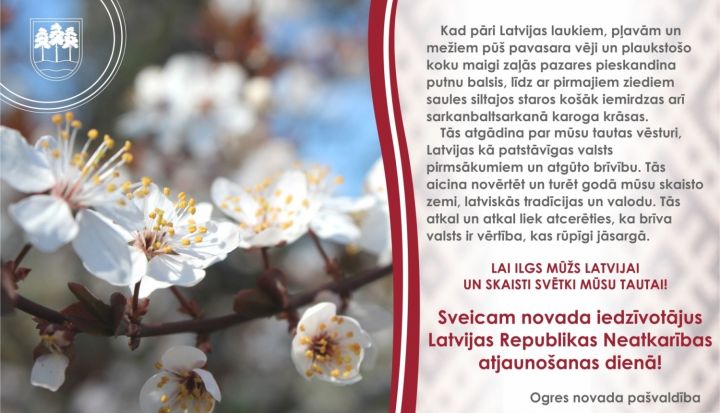 Ogres novada pašvaldība sveic Latvijas Republikas Neatkarības atjaunošanas dienā!