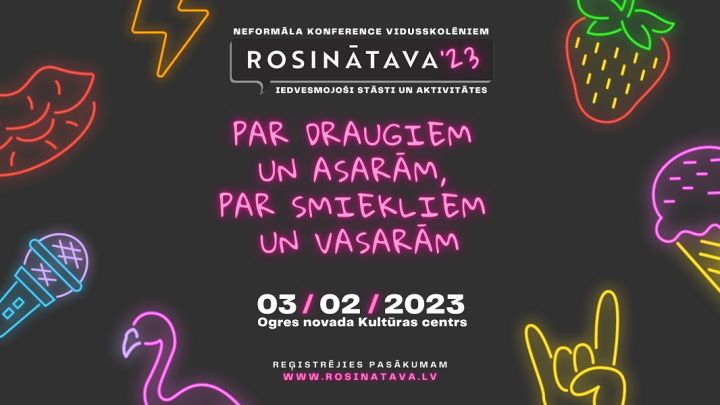 Spožas personības tiksies vidusskolēnu neformālajā konferencē ROSINĀTAVA’23